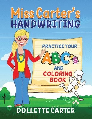 Dollette Carter - Miss Carter's Handwriting Practice Your ABC's and Coloring Book, Häftad