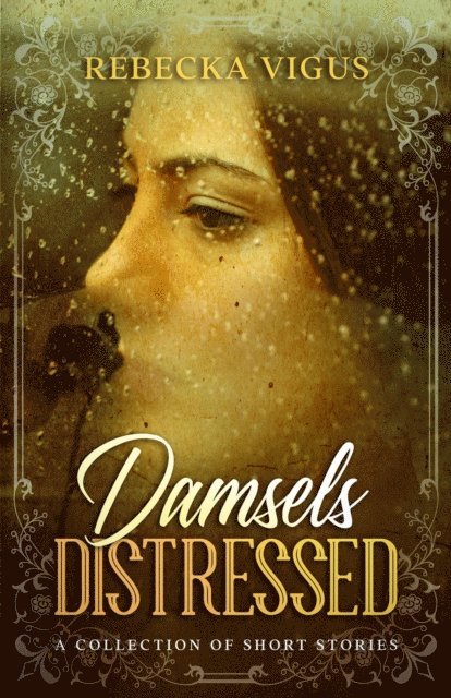 Rebecka Vigus - Damsels Distressed, E-bok