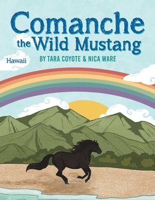 Tara Coyote - Comanche the Wild Mustang, Häftad. Tillgänglighet: Lägg i varukorg