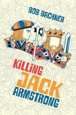 Bob Bachner - Killing Jack Armstrong, Häftad