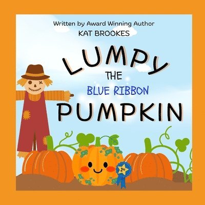 Kat Brookes - Lumpy the Blue Ribbon Pumpkin, Häftad