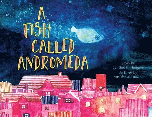 Cynthia C Huijgens - Fish Called Andromeda, Häftad