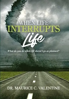 Maurice Valentine - When Life Interrupts Life, Inbunden. Tillgänglighet: Lägg i varukorg