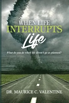 Maurice Valentine - When Life Interrupts Life, Häftad. Tillgänglighet: Lägg i varukorg