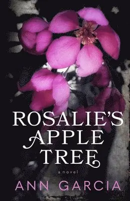 Ann Garcia - Rosalie's Apple Tree, Häftad. Tillgänglighet: Lägg i varukorg