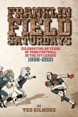 Ted Gilmore - Franklin Field Saturdays, Häftad