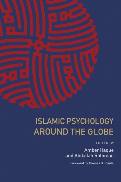 Abdallah Rothman, Amber Haque - Islamic Psychology Around the Globe, E-bok