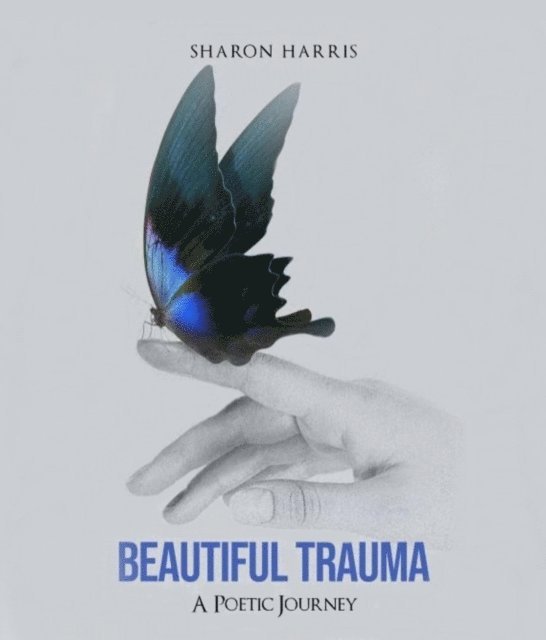 Sharon Harris - Beautiful Trauma, E-bok