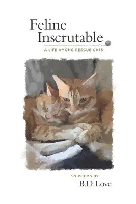 B D Love - Feline Inscrutable, Häftad. Tillgänglighet: Lägg i varukorg