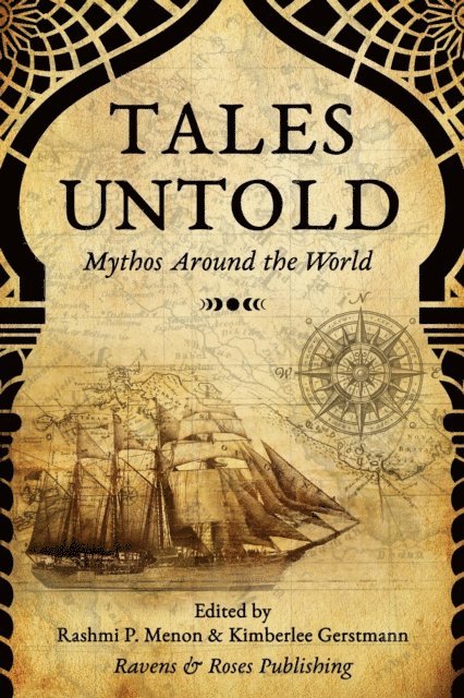 Kimberlee Caruso, Multiple Authors, Rashmi P. Menon - Tales Untold, E-bok