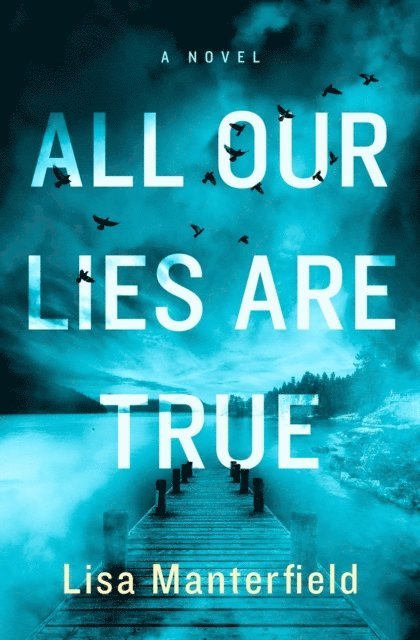 Lisa Manterfield - All Our Lies Are True, E-bok. Tillgänglighet: Lägg i varukorg
