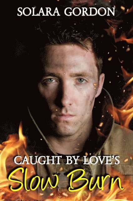 Solara Gordon - Caught by Love's Slow Burn, E-bok