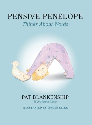 Pat Blankenship - Pensive Penelope Thinks About Words, Inbunden. Tillgänglighet: Lägg i varukorg