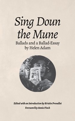 Helen Adam, Kristin Prevallet - Sing Doun the Mune, Häftad