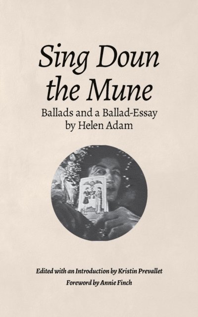 Helen Adam, Kristin Prevallet - Sing Doun the Mune:  Selected Ballads by Helen Adam, E-bok