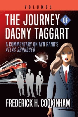 Frederick H Cookinham - Journey of Dagny Taggart, Häftad