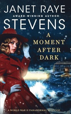 Janet Raye Stevens - A Moment After Dark: A World War II Paranormal Suspense, Häftad. Tillgänglighet: Lägg i varukorg