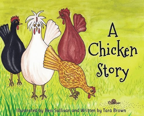 Tara Brown - Chicken Story, Inbunden
