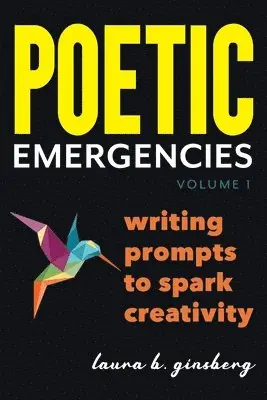 Laura B Ginsberg - Poetic Emergencies, Häftad. Tillgänglighet: Lägg i varukorg