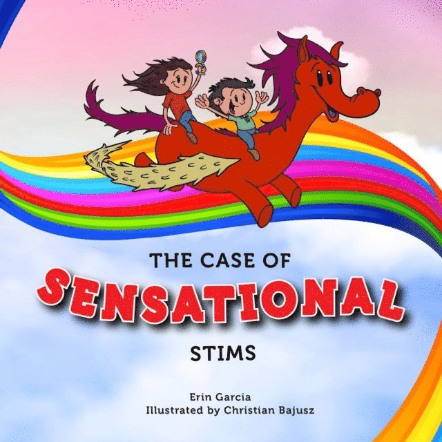 Erin Garcia - Case of Sensational Stims, E-bok