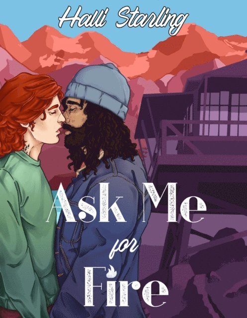 Halli Starling - Ask Me For Fire, E-bok