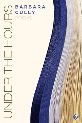 Barbara Cully - Under the Hours, Häftad. Tillgänglighet: Lägg i varukorg