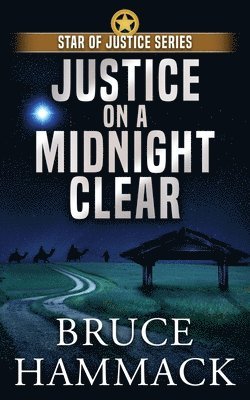 Bruce Hammack - Justice On A Midnight Clear, Häftad