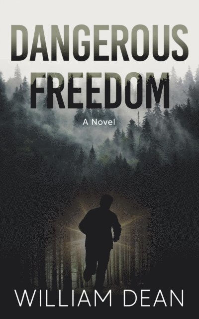 William Dean - Dangerous Freedom, E-bok