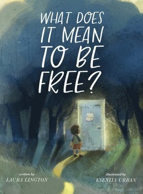Laura Lington - What Does It Mean to Be Free?, Inbunden. Tillgänglighet: Lägg i varukorg