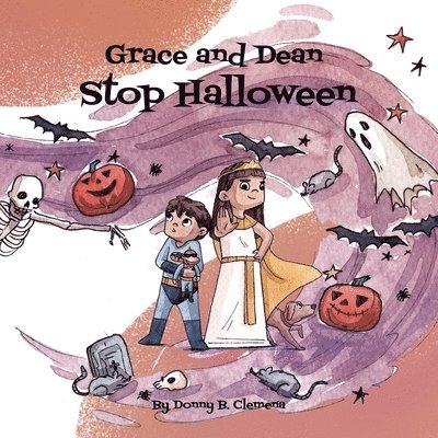 Donny B Clemena - Grace and Dean Stop Halloween, Häftad. Tillgänglighet: Lägg i varukorg