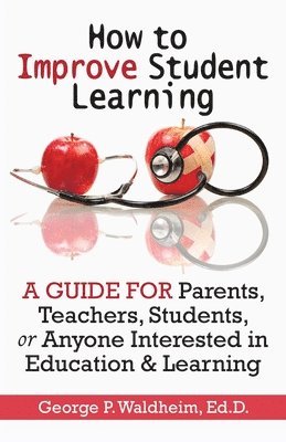 George Waldheim - How to Improve Student Learning, Häftad