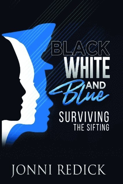Jonni Redick - Black, White, and Blue, E-bok