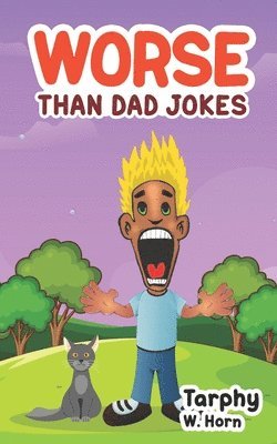 Worse Than Dad Jokes