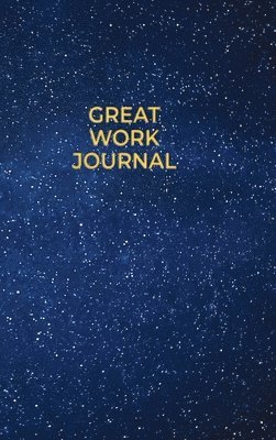 Amanda J Crowell - Great Work Journal, Inbunden. Tillgänglighet: Lägg i varukorg