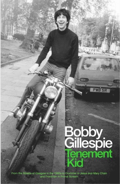 Bobby Gillespie - Tenement Kid, E-bok