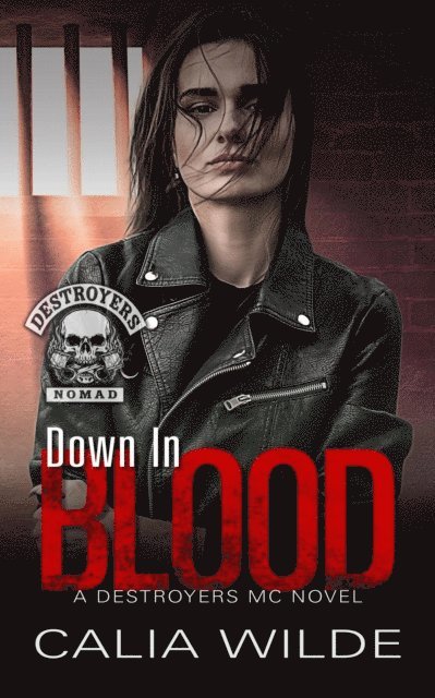 Calia Wilde - Down in Blood, E-bok