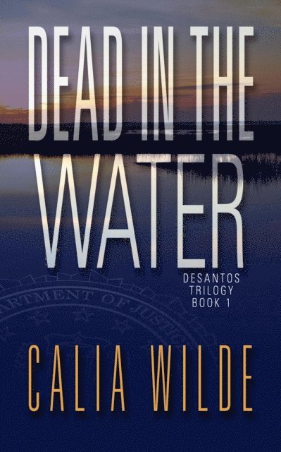 Calia Wilde - Dead in the Water, E-bok