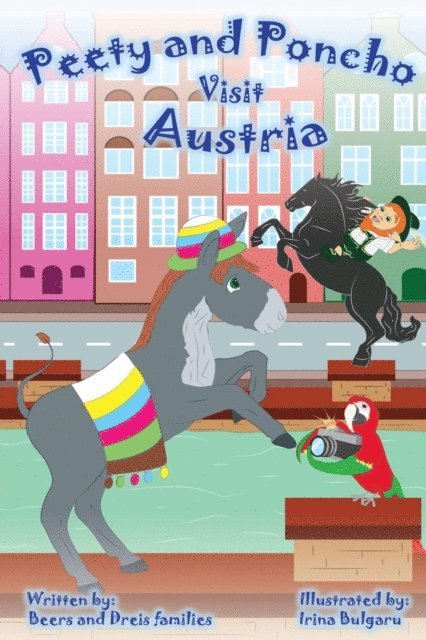 Irina Bulgaru, Beers and Dreis Families - Peety and Poncho Visit Austria, E-bok