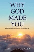 Dennis Zaderaka - Why God Made You, Häftad