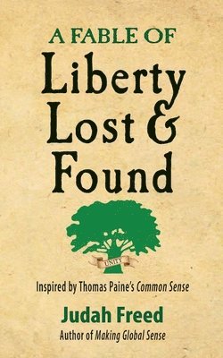 Judah Freed - Fable of Liberty Lost and Found, Häftad