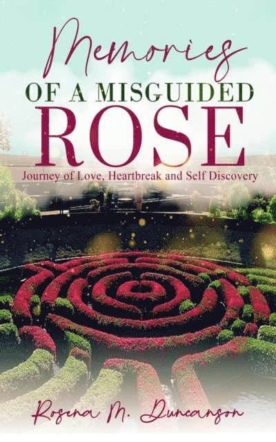 Rosena Duncanson - Memories of A Misguided Rose, E-bok