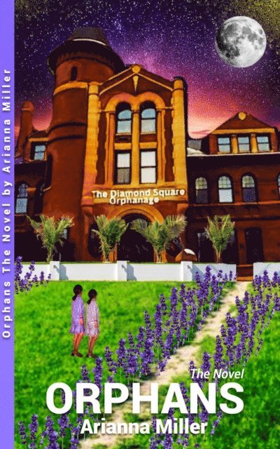 Arianna Miller - Orphans the Novel, E-bok