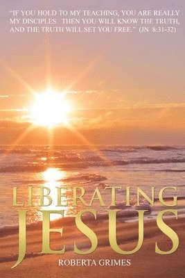 Roberta Grimes - Liberating Jesus, Häftad