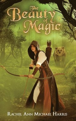 Rachel Ann Michael Harris - The Beauty of Magic, Häftad