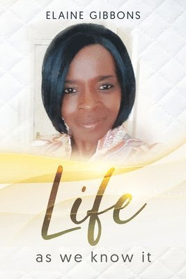 Elaine Gibbons - Life as we know it, Häftad