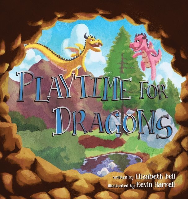 Elizabeth Bell - Playtime for Dragons, E-bok