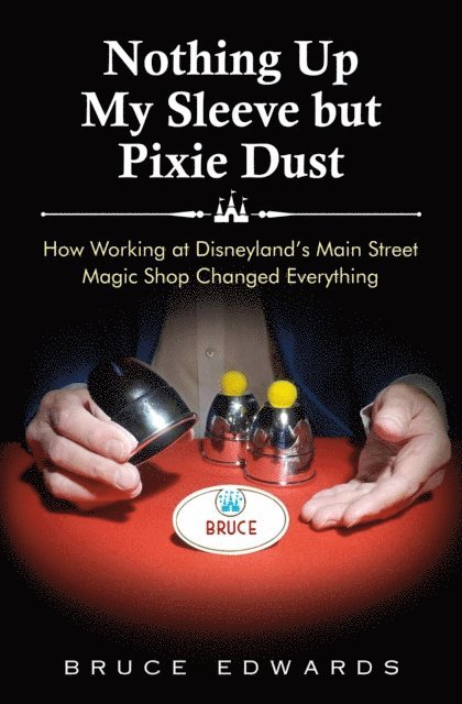 Bruce Edwards - Nothing Up My Sleeve but Pixie Dust, E-bok