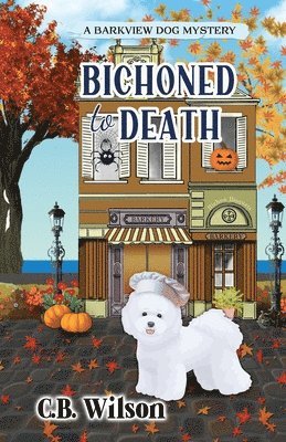 C B Wilson - Bichoned to Death, Häftad