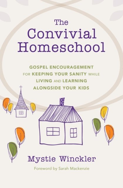 Mystie Winckler - Convivial Homeschool, E-bok. Tillgänglighet: Lägg i varukorg