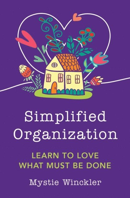 Mystie Winckler - Simplified Organization, E-bok. Tillgänglighet: Lägg i varukorg